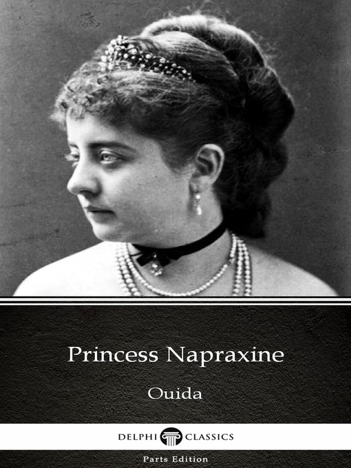 Title details for Princess Napraxine by Ouida--Delphi Classics (Illustrated) by Ouida - Available